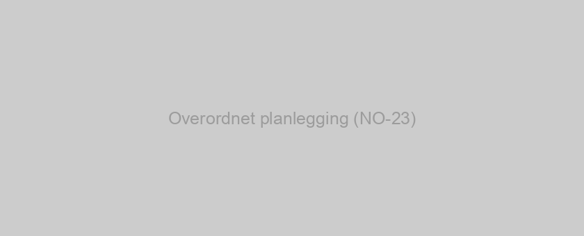 Overordnet planlegging (NO-23)